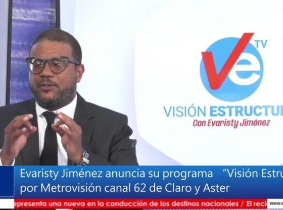 «Visión Estructural» nueva propuesta televisiva de Evaristy Jiménez