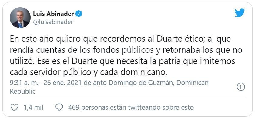 Twitt Abinader Duarte Abinader llama a imitar a Juan Pablo Duarte y evitar corrupción; Camacho pide escarmiento