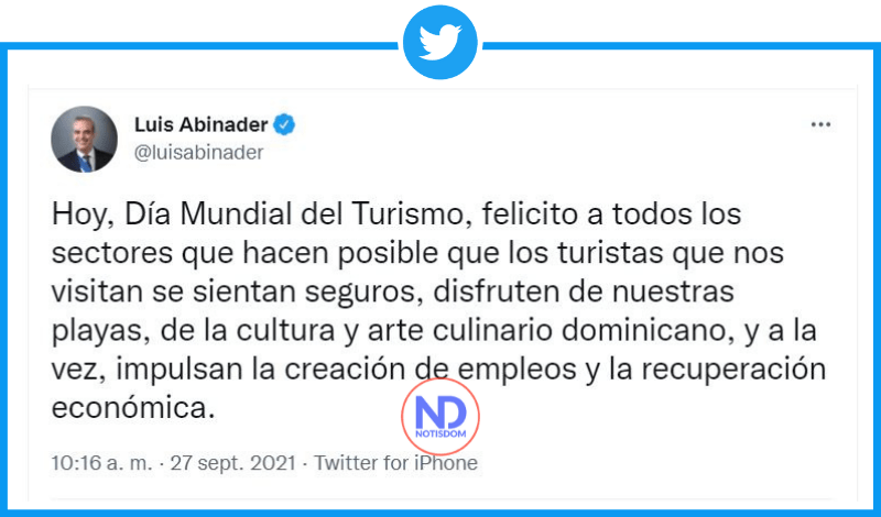 Twitters 1 Luis Abinader felicita a quienes cuidan del sector, por el Día Mundial del Turismo