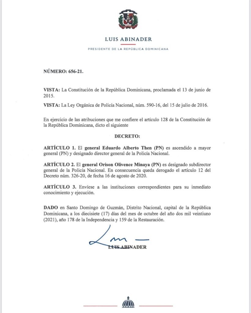 Decreto 656 21 Abinader destituye al director de la Policía Nacional y designa a Eduardo Alberto Then