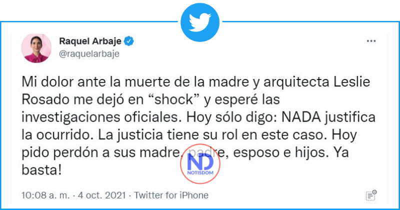 «Nada justifica lo ocurrido», afirma Raquel Arbaje sobre muerte de Leslie Rosado 3 Twitters 4 1 «Nada justifica lo ocurrido», afirma Raquel Arbaje sobre muerte de Leslie Rosado
