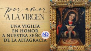 Obispado Higüey y BPD anuncian vigilia a la Virgen de la Altagracia