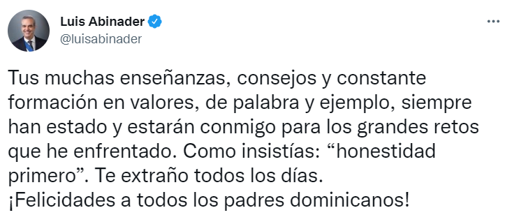 ABINADER 270 Presidente Abinader recuerda a su progenitor y felicita a padres dominicanos en su día