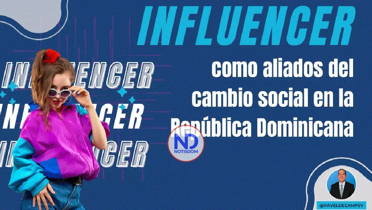 Influencers como aliados del cambio social en la República Dominicana