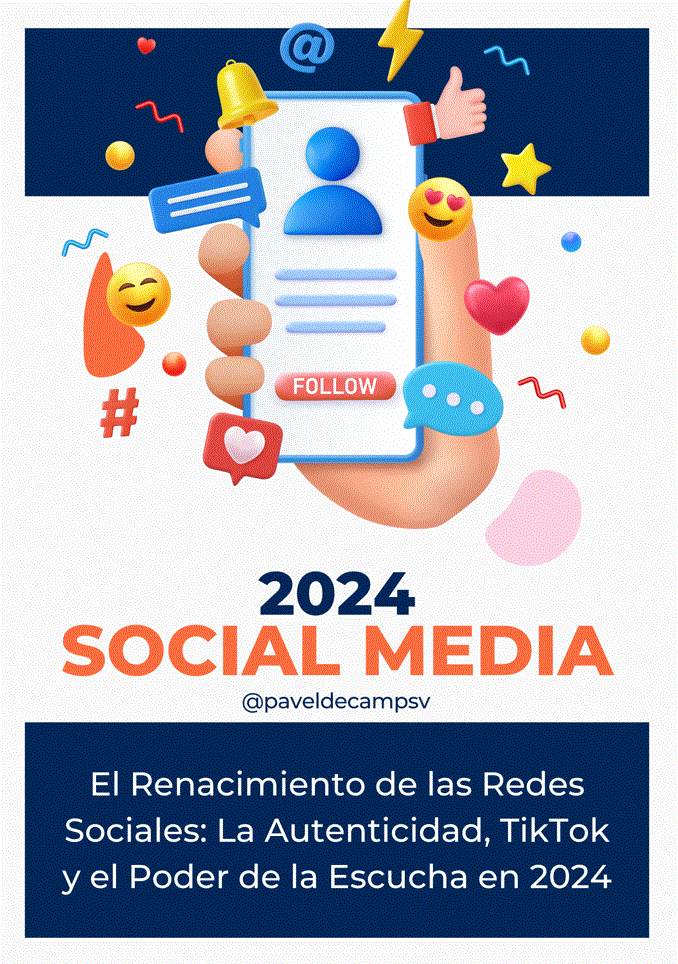 RENACIMIENTO DE REDES 2 El Renacimiento de las Redes Sociales: La autenticidad, TikTok y el poder de la escucha en 2024