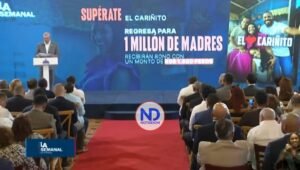 Anuncia un regalo de RD$1,500 para un millón de madres de RD