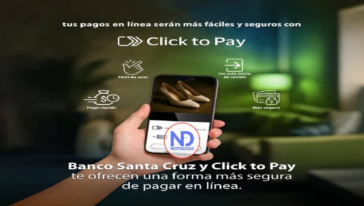 Banco Santa Cruz primero en la región estrenar Click to Pay
