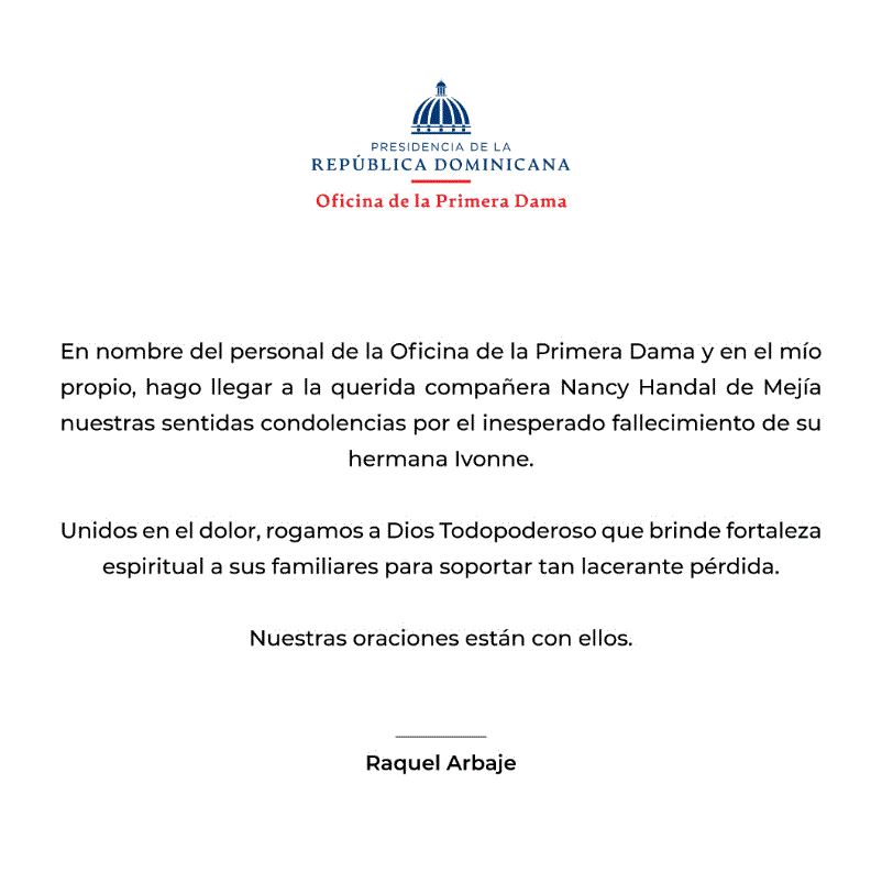 RAQUEL ARBAJE Arbaje se solidariza con colaboradora de su oficina tras ataque en que murió hermana en Naco