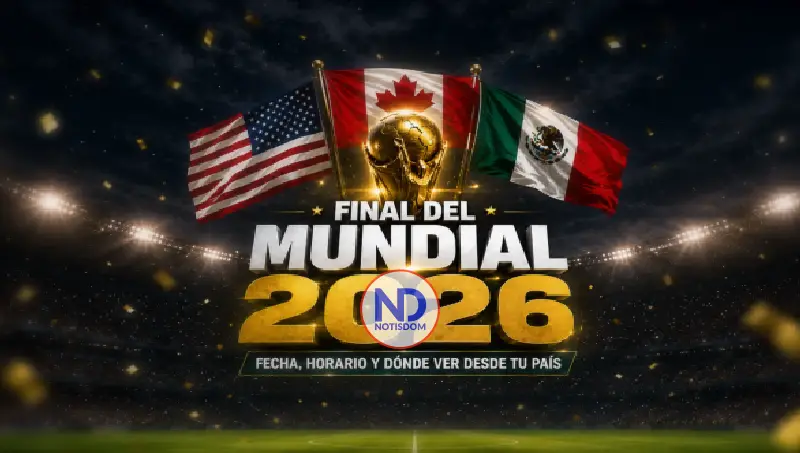 ¿A qué hora y dónde ver la final del Mundial 2026?