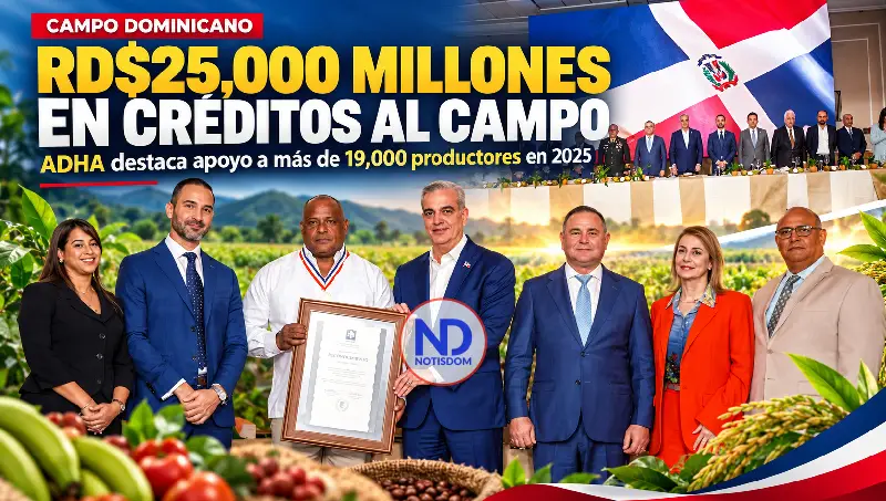 ADHA destaca más de RD$25,000 millones en créditos a 19,000 productores del campo dominicano