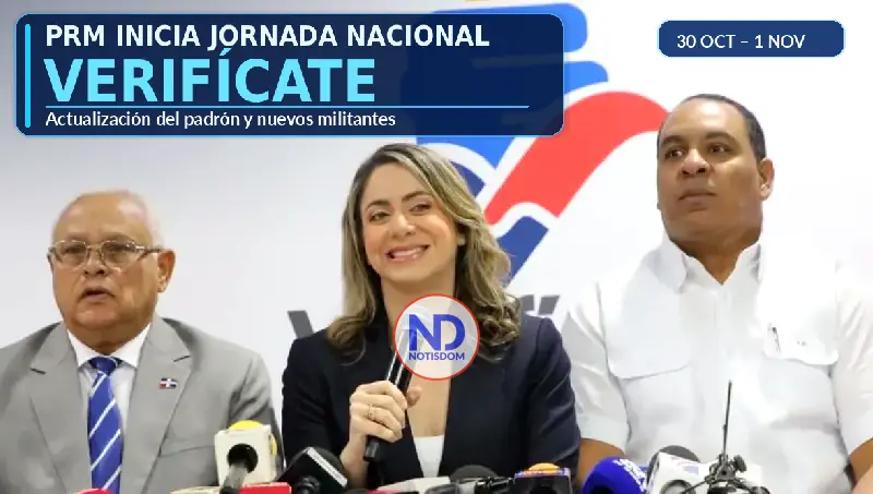 PRM inicia jornada nacional «Verifícate» para sumar militantes y fortalecer su padrón rumbo a 2028